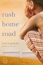 Rush Home Road: A Novel