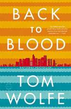 Back to Blood: A Novel