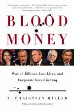 Blood Money: Wasted Billions, Lost Lives, and Corporate Greed in Iraq