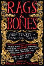 Rags & Bones: New Twists on Timeless Tales