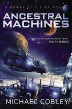 Ancestral Machines: A Humanity's Fire Novel