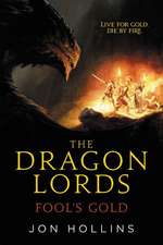 The Dragon Lords: Fool's Gold