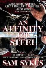 An Affinity for Steel: The Aeons' Gate Trilogy