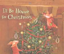 Toot & Puddle: I'll Be Home for Christmas: Picture Book #5