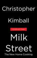 Christopher Kimball's Milk Street: The New Home Cooking