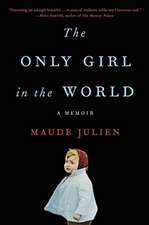 The Only Girl in the World: A Memoir