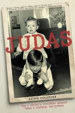 Judas: How a Sister's Testimony Brought Down a Criminal Mastermind