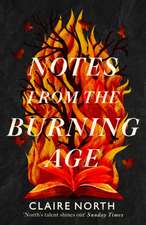 Notes from the Burning Age