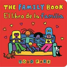 Parr, T: The Family Book / El libro de la familia (Bilingual