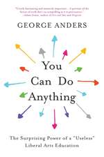 You Can Do Anything: The Surprising Power of a 