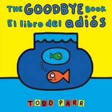 The Goodbye Book / El Libro del Adiós