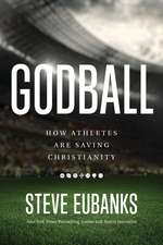 Godball: How Athletes are Saving Christianity