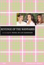 The Clique #3: The Revenge of the Wannabes