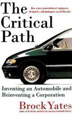 The Critical Path: Inventing an Automobile and Reinventing a Corporation