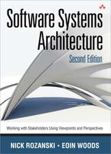 Software Systems Architecture: Working With Stakeholders Using Viewpoints and Perspectives: Working With Stakeholders Using Viewpoints and Perspectives