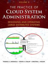 Practice of Cloud System Administration, The: DevOps and SRE Practices for Web Services, Volume 2