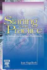 Starting Your Practice: A Survival Guide for Nurse Practitioners