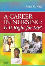 A Career in Nursing: Is it right for me?