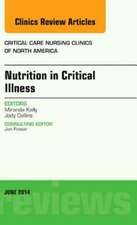 Nutrition in Critical Illness, An Issue of Critical Nursing Clinics