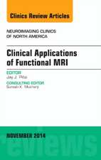 Clinical Applications of Functional MRI, An Issue of Neuroimaging Clinics