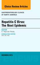 Hepatitis C Virus: The Next Epidemic, An issue of Gastroenterology Clinics of North America