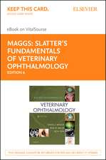 Slatter's Fundamentals of Veterinary Ophthalmology - Elsevier eBook on Vitalsource (Retail Access Card)