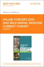 Miller - Fowler's Zoo and Wild Animal Medicine Current Therapy, Volume 9 Elsevier eBook on Vitalsource (Retail Access Card)