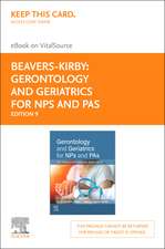 Gerontology and Geriatrics for Nps and Pas - Elsevier eBook on Vitalsource (Retail Access Card): An Interprofessional Approach