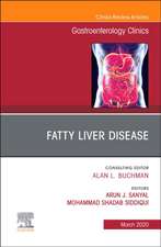 Fatty Liver Disease,An Issue of Gastroenterology Clinics of North America