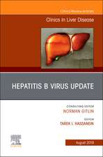 Hepatitis B Virus, An Issue of Clinics in Liver Disease