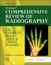 Mosby's Comprehensive Review of Radiography