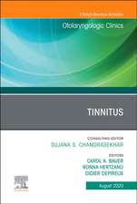 Tinnitus An Issue of Otolaryngologic Clinics of North America