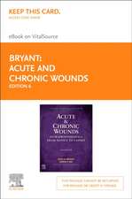 Acute and Chronic Wounds - Elsevier eBook on Vitalsource (Retail Access Card): Intraprofessionals from Novice to Expert