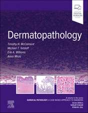 Dermatopathology: Surgical Pathology: A Case-Based Approach to Diagnosis