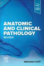 Anatomic and Clinical Pathology Review