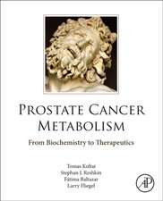 Prostate Cancer Metabolism: From Biochemistry to Therapeutics