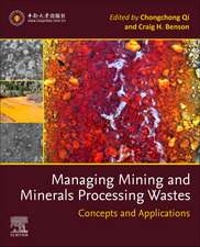 Managing Mining and Minerals Processing Wastes: Concepts, Design, and Applications