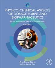 Physico-Chemical Aspects of Dosage Forms and Biopharmaceutics