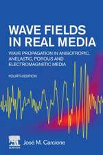 Wave Fields in Real Media: Wave Propagation in Anisotropic, Anelastic, Porous and Electromagnetic Media