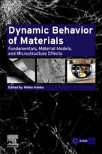 Dynamic Behavior of Materials: Fundamentals, Material Models, and Microstructure Effects