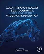 Cognitive Archaeology, Body Cognition, and the Evolution of Visuospatial Perception