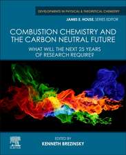 Combustion Chemistry and the Carbon Neutral Future