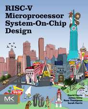 RISC-V Microprocessor System-On-Chip Design