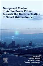 Design and Control of Active Power Filters towards the Decarbonisation of Smart Grid Networks