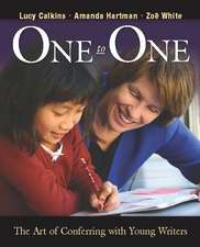 One to One: The Art of Conferring with Young Writers