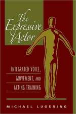 The Expressive Actor: Integrated Voice, Movement, and Acting Training