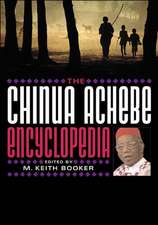 The Chinua Achebe Encyclopedia