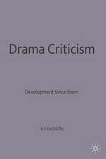 Drama Criticism: Developments since Ibsen