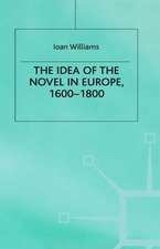 The Idea of the Novel in Europe, 1600–1800