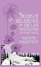 Seeds Of Decadence In The Late Nineteenth-Century Novel: A Crisis In Values